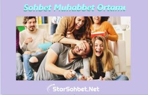 Sohbet Muhabbet Ortamı